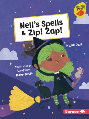 cover image of Nell's Spells & Zip! Zap!